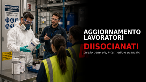 Formazione per l'uso dei diisocianati - Livello generale, intermedio e avanzato (Valido come aggiornamento lavoratori)