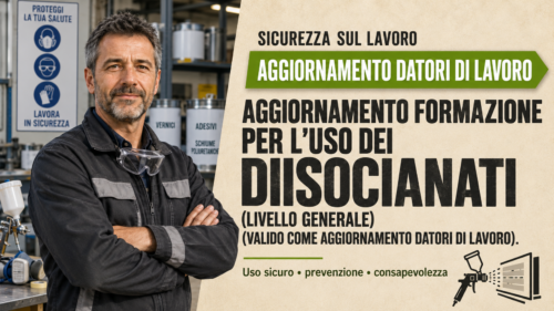 Aggiornamento formazione per l'uso dei diisocianati - Livello generale (Valido come aggiornamento datori di lavoro)