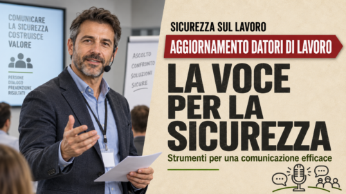 Aggiornamento formazione per datori di lavoro. La voce per la sicurezza: strumenti per una comunicazione efficace.
