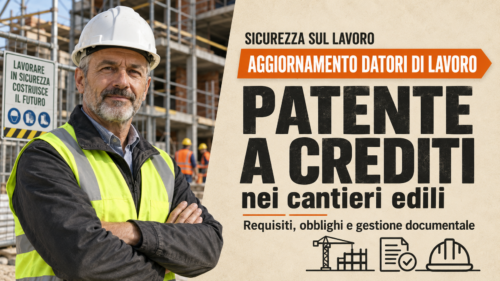 Aggiornamento formazione per datori di lavoro. Patente a crediti nei cantieri edili.