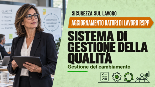 Aggiornamento formazione per datori di lavoro RSPP. Il sistema di gestione della qualità e la gestione del cambiamento