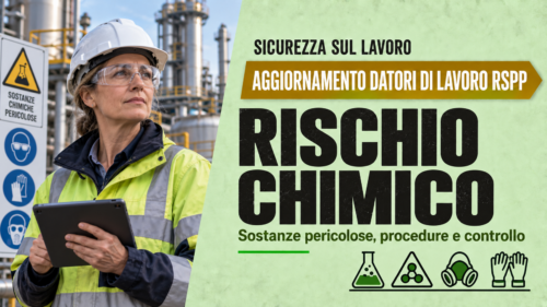 Aggiornamento formazione per datori di lavoro RSPP. Approfondimenti sul rischio chimico.