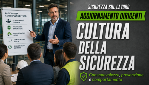 Aggiornamento formazione per dirigenti. La cultura della sicurezza