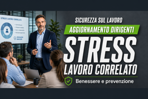 Aggiornamento formazione per dirigenti. Lo stress lavoro correlato.
