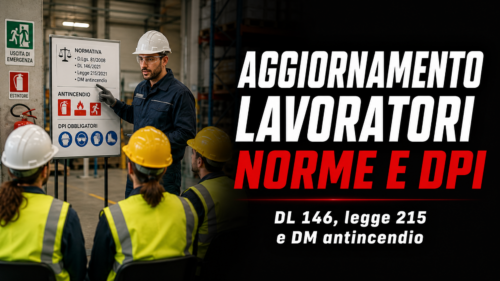 Aggiornamento formazione per lavoratori. Approfondimenti sul DL 146, la legge 215, i DM antincendio del 2021, e l'uso dei DPI .**