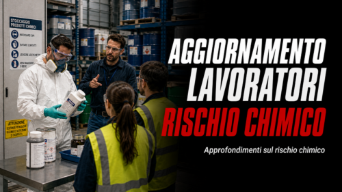 Aggiornamento formazione per lavoratori. Approfondimenti sul rischio chimico.