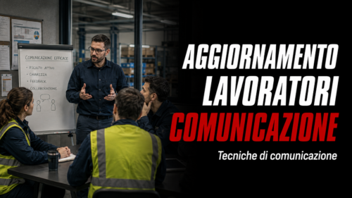 Aggiornamento formazione per lavoratori. Tecniche di comunicazione.