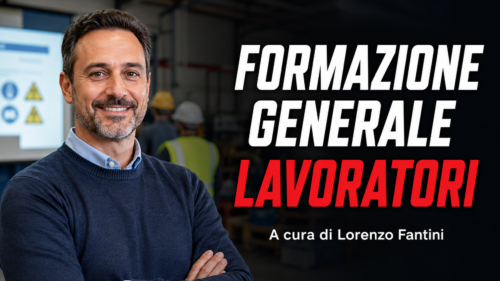 Formazione generale per lavoratori – A cura di Lorenzo Fantini