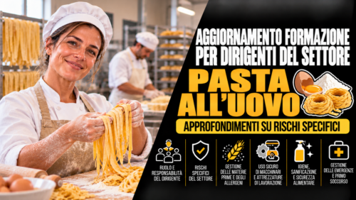 Aggiornamento formazione per dirigenti del settore pasta all'uovo. Approfondimenti su rischi specifici.