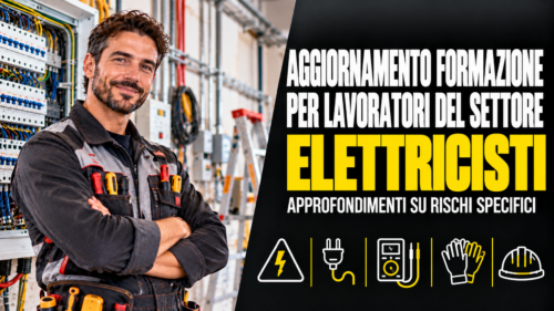 Aggiornamento formazione per lavoratori del settore elettricisti. Approfondimenti su rischi specifici.