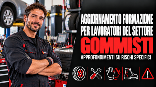Aggiornamento formazione per lavoratori del settore gommisti. Approfondimenti su rischi specifici.