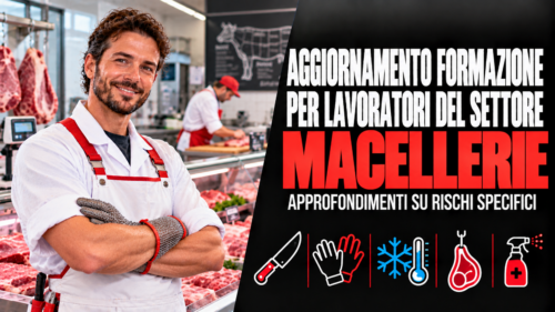 Aggiornamento formazione per lavoratori del settore macellerie. Approfondimenti su rischi specifici.
