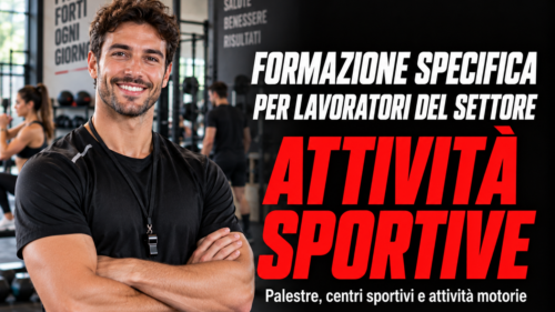 Formazione specifica per lavoratori del settore attività sportive