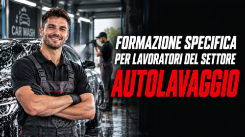 Formazione specifica per lavoratori del settore autolavaggio