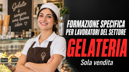 Formazione specifica per lavoratori del settore gelateria (sola vendita)