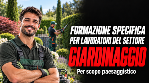 Formazione specifica per lavoratori del settore giardinaggio per scopo paesaggistico