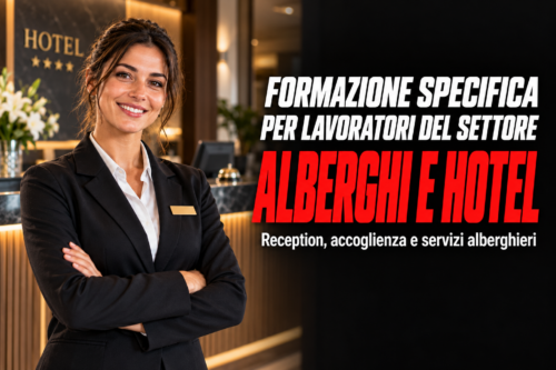 Formazione specifica per lavoratori del settore alberghi e hotel