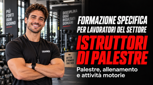 Formazione specifica per lavoratori del settore istruttori di palestre
