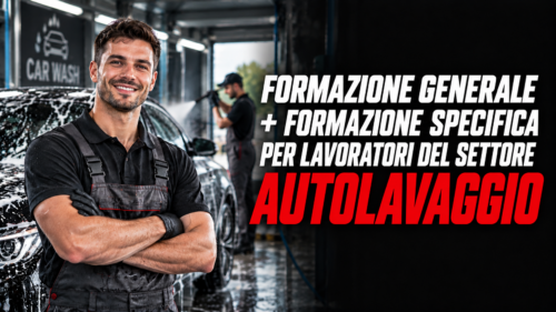 Formazione generale e specifica per lavoratori del settore autolavaggio