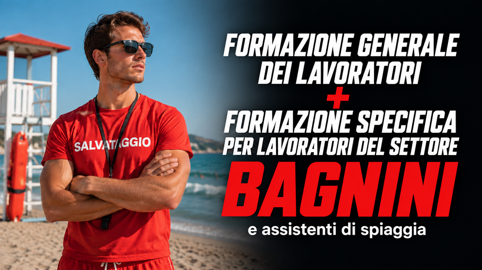Formazione generale dei lavoratori + formazione specifica per lavoratori del settore bagnini e assistenti di spiaggia