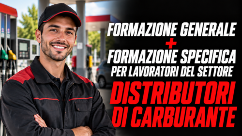 Formazione generale e specifica per lavoratori del settore distributori di carburante