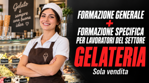 Formazione generale e specifica per lavoratori del settore gelateria (sola vendita)