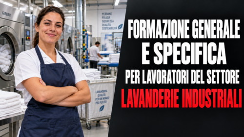 Formazione generale e specifica per lavoratori del settore lavanderie industriali