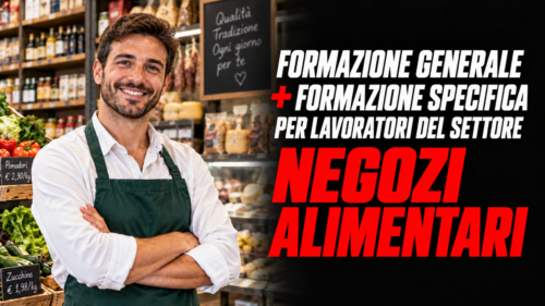 Formazione generale e specifica per lavoratori del settore negozi alimentari