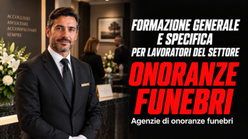Formazione generale e specifica per lavoratori del settore agenzie di onoranze funebri
