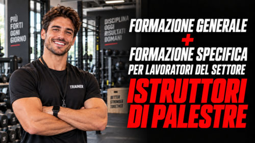 Formazione generale e specifica per lavoratori del settore istruttori di palestre