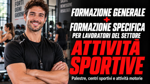 Formazione generale e specifica per lavoratori del settore attività sportive