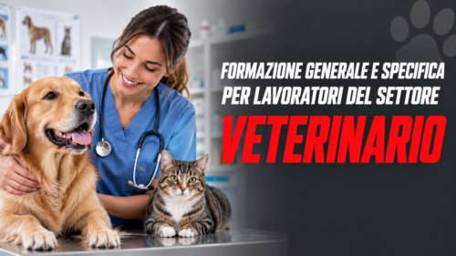 Formazione generale e specifica per lavoratori del settore veterinario